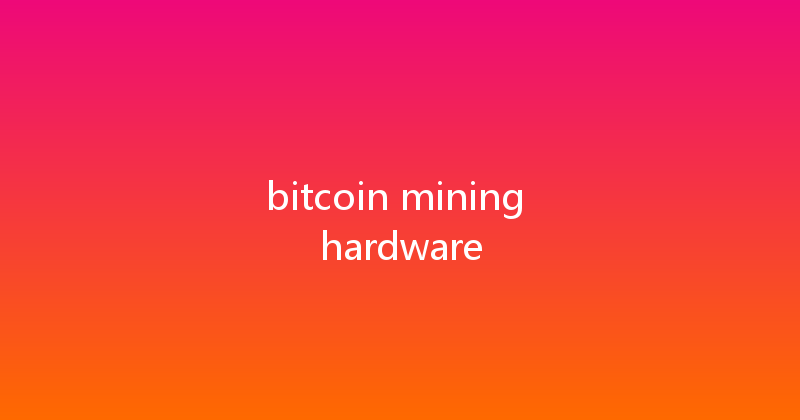 bitcoin mining hardware 