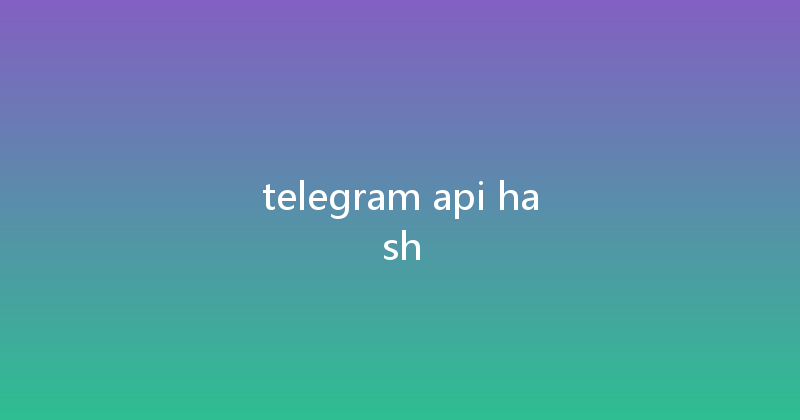 telegram api hash 